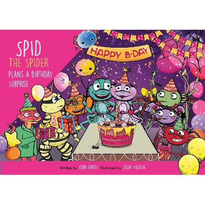 Spid the Spider Plans a Birthday Surprise: 2023-Books-Spidling Productions Limited-Yes Bebe