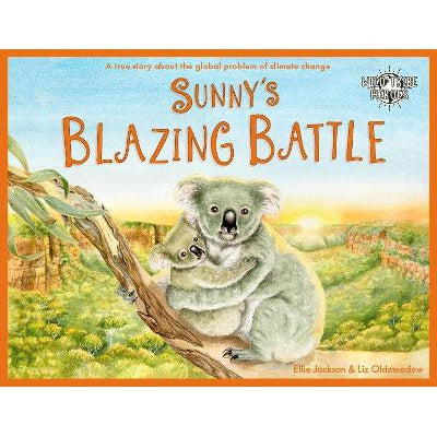 Sunny's Blazing Battle: A True Story About Climate Change-Books-Ellie Jackson-Yes Bebe