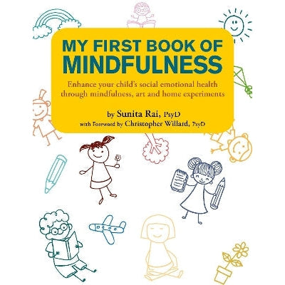 My First Book of Mindfulness: Enhance Your Child's Social Emotional Health Through Mindfulness, Art and Home Experiments-Books-Marshall Cavendish International (Asia) Pte Ltd-Yes Bebe