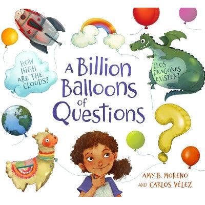 A Billion Balloons Of Questions