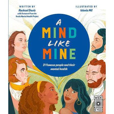 A Mind Like Mine: 21 Famous People And Their Mental Health