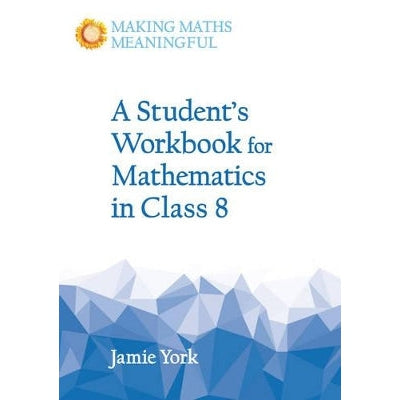 A Student's Workbook For Mathematics In Class 8