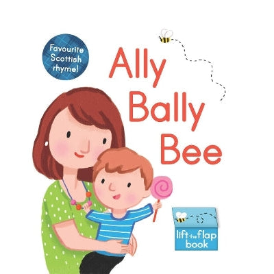 Ally Bally Bee: A Lift-The-Flap Book