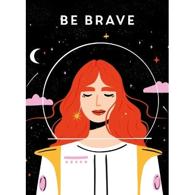 Be Brave