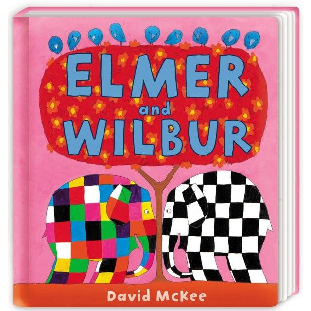 Elmer And Wilbur: Board Book
