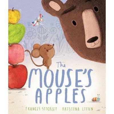 The Mouse's Apples - Frances Stickley And Kristyna Litten