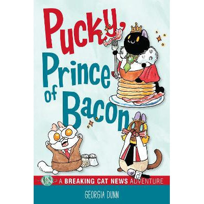 Pucky, Prince of Bacon: A Breaking Cat News Adventure