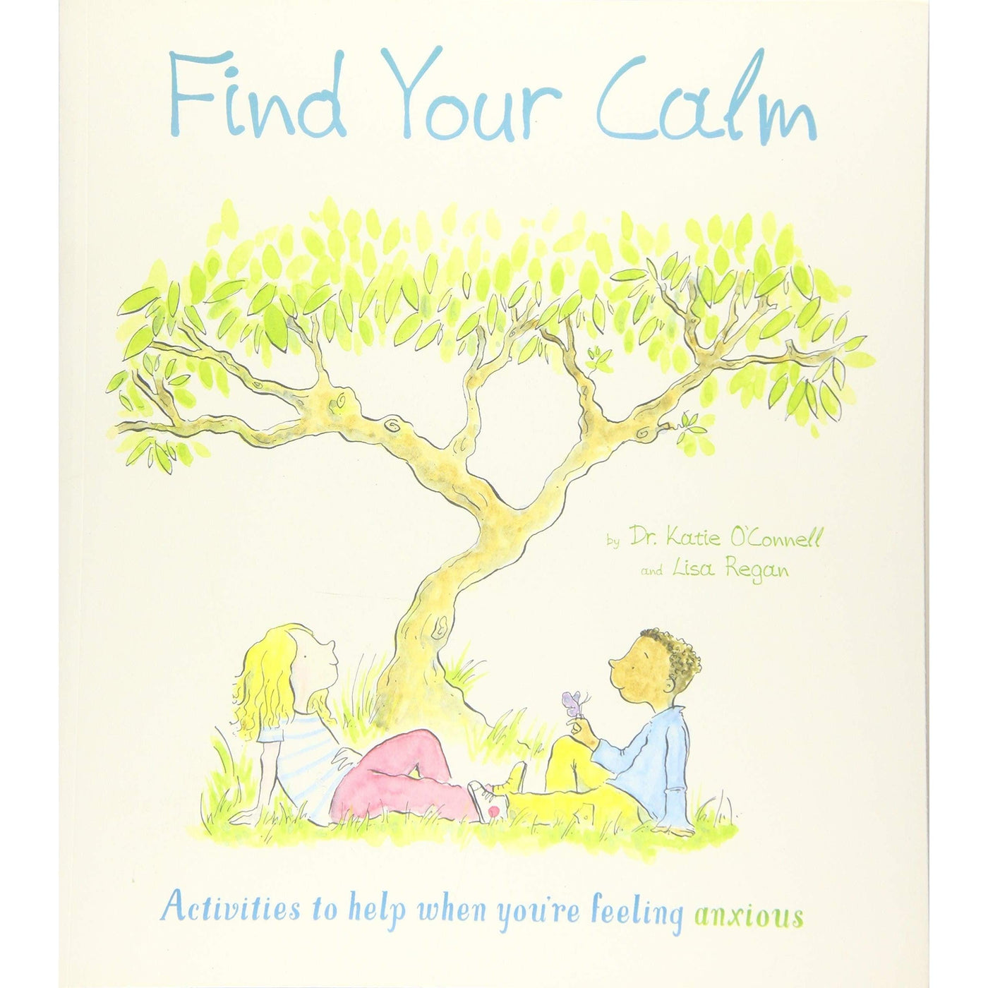 Find Your Calm: Activities to help when you're feeling anxious