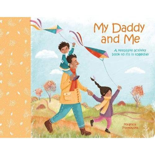 My Daddy and Me: A Keepsake Activity Book to Fill in Together