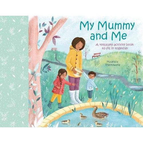 My Mummy and Me: A Keepsake Activity Book to Fill in Together