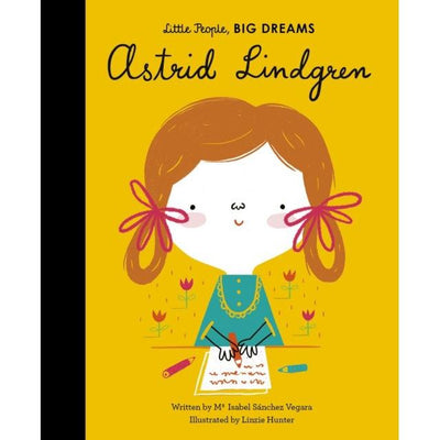 Astrid Lindgren ( Little People Big Dreams ) - Maria Isabel Sanchez Vegara & Linzie Hunter