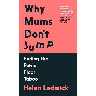Why Mums Don't Jump: Ending the Pelvic Floor Taboo