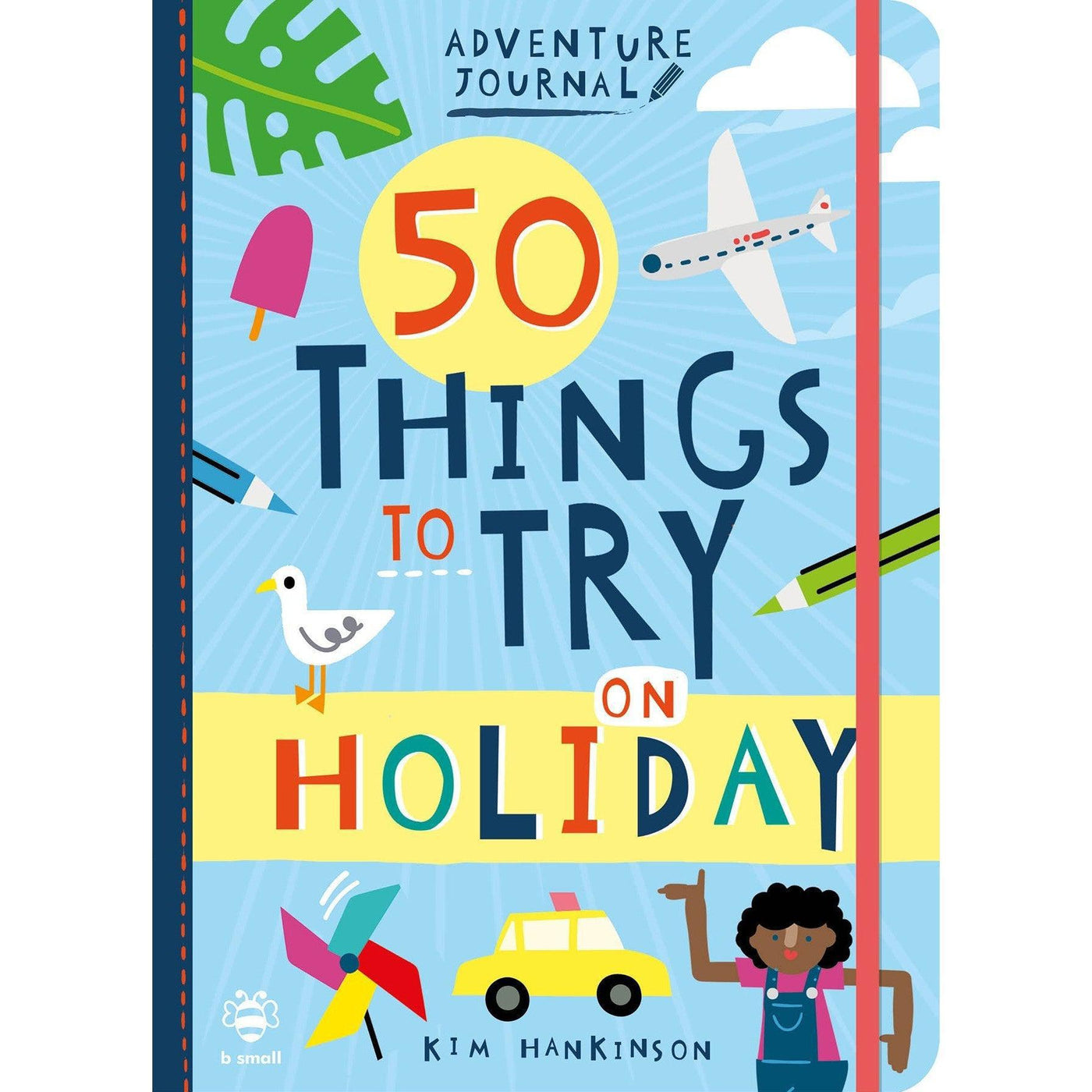 50 Things To Try On Holiday Adventure Journal - Kim Hankinson