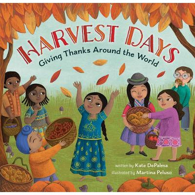 Harvest Days: Giving Thanks Around The World