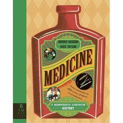 Medicine: A Magnificently Illustrated History