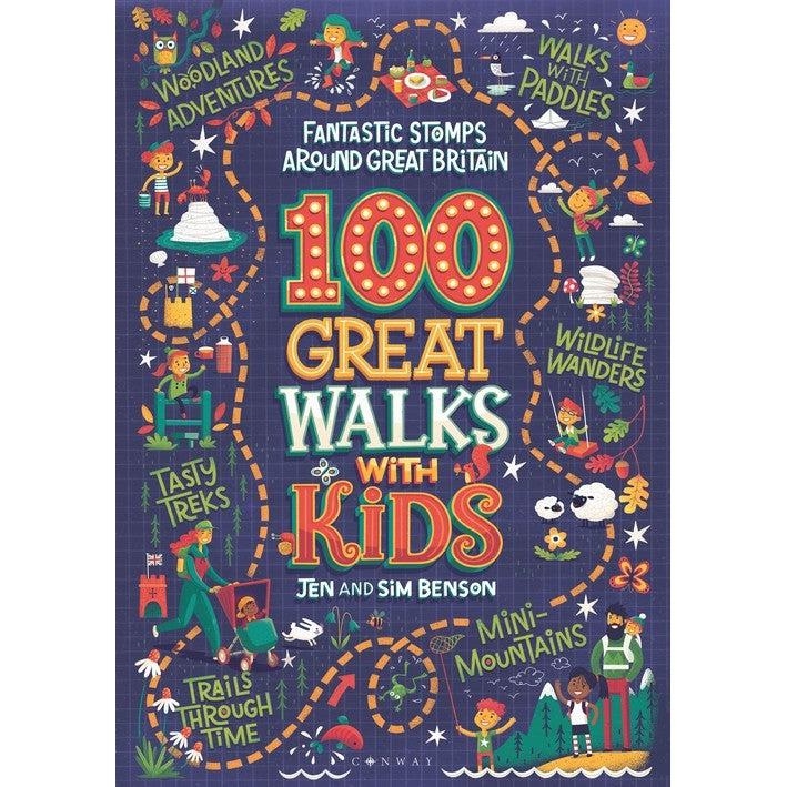 100 Great Walks With Kids Fantastic Stomps Around Great Britain - Jen Benson & Sim Benson