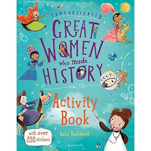 Fantastically Great Women Who Made History Activity Book - Kate Pankhurst