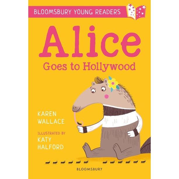 Alice Goes To Hollywood: A Bloomsbury Young Reader - Karen Wallace & Katy Halford