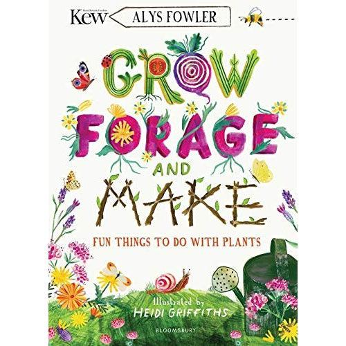 KEW: Grow, Forage and Make: Fun things to do with plants