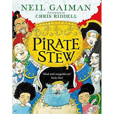 Pirate Stew: The Show-Stopping New Picture Book - Neil Gaiman & Chris Riddell