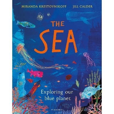 The Sea: Exploring Our Blue Planet