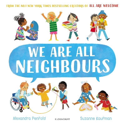 We Are All Neighbours: From The Creators Of All Are Welcome
