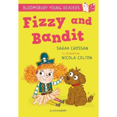 Fizzy and Bandit: A Bloomsbury Young Reader: White Book Band
