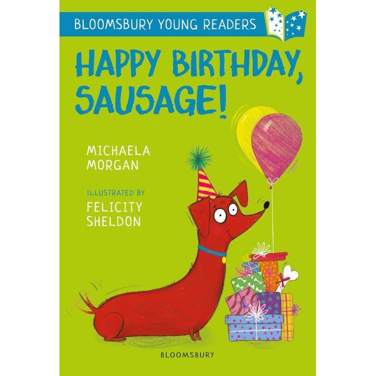 Happy Birthday, Sausage! A Bloomsbury Young Reader: White Book Band