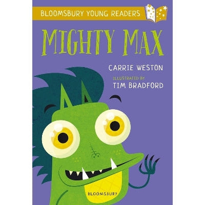 Mighty Max: A Bloomsbury Young Reader: Gold Book Band
