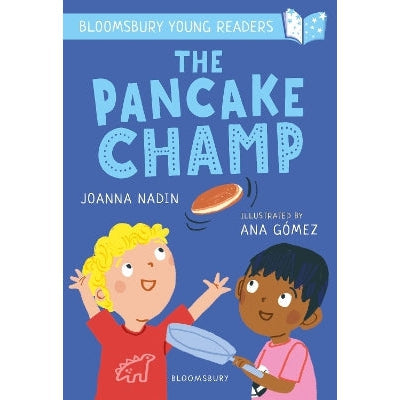 The Pancake Champ: A Bloomsbury Young Reader: Turquoise Book Band