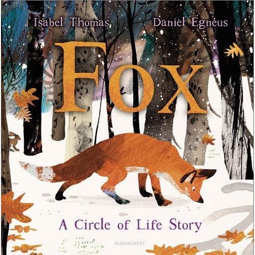 Fox : A Circle Of Life Story - Isabel Thomas & Daniel Egneus