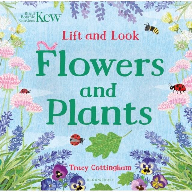 Kew: Lift And Look Flowers And Plants - Tracy Cottingham