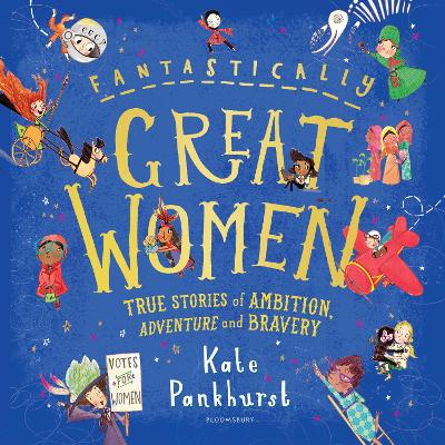 Fantastically Great Women: The Bumper 4-In-1 Collection Of Over 50 True Stories Of Ambition, Adventure And Bravery