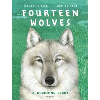 Fourteen Wolves: A Rewilding Story