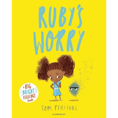 Ruby's Worry : A Big Bright Feelings Book