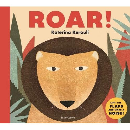Roar : A Book Of Animal Sounds - Katerina Kerouli