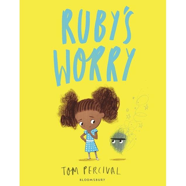 Ruby's Worry : A Big Bright Feelings Book - Tom Percival