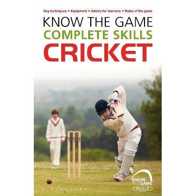 Know The Game: Complete Skills: Cricket