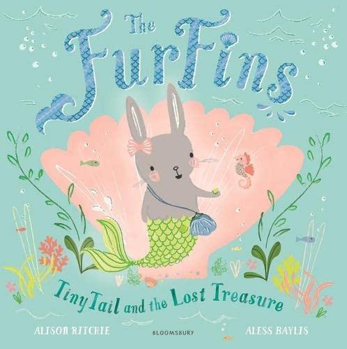 The Furfins: Tinytail And The Lost Treasure By Alison Ritchie And Aless Baylis