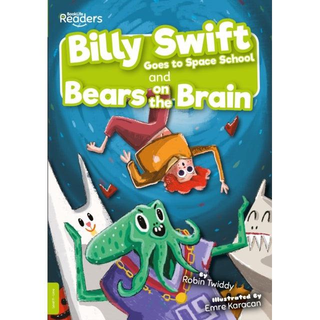 Billy Swift Goes to Space School and Bears on the Brain