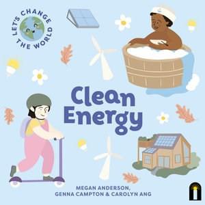 Let's Change The World: Clean Energy: Volume 3