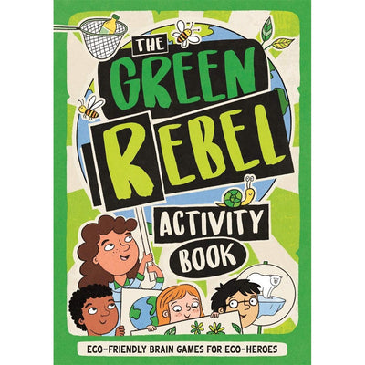 The Green Rebel Activity Book : Eco-Friendly Brain Games For Eco-Heroes - Frances Evans & Berta Maluenda