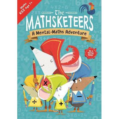 The Mathsketeers – A Mental Maths Adventure: A Key Stage 2 Home Learning Resource