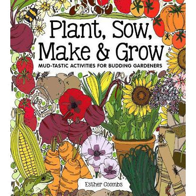 Plant, Sow, Make And Grow