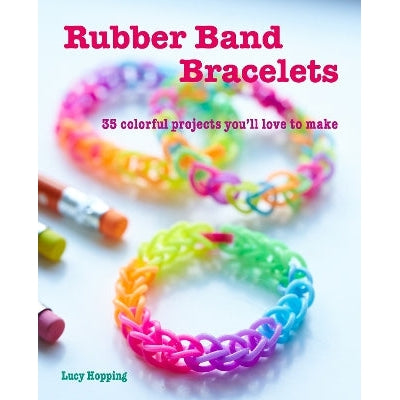Rubber Band Bracelets: 35 Colorful Projects You’Ll Love To Make