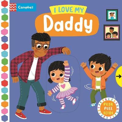I Love My Daddy (Campbell Busy Books) Board Book - Louise Forshaw