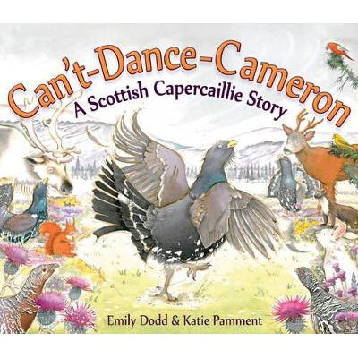 Can't-Dance-Cameron: A Scottish Capercaillie Story