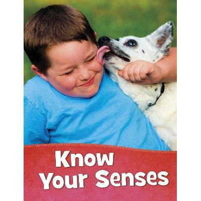 Know Your Senses