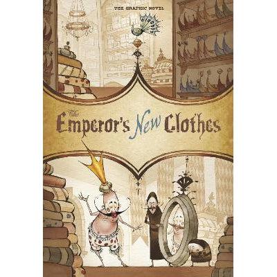 The Emperor's New Clothes: The Graphic Novel