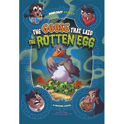 The Goose That Laid The Rotten Egg: A Graphic Novel